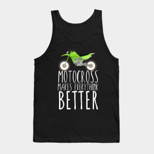 Motocross makes everythink better Tank Top